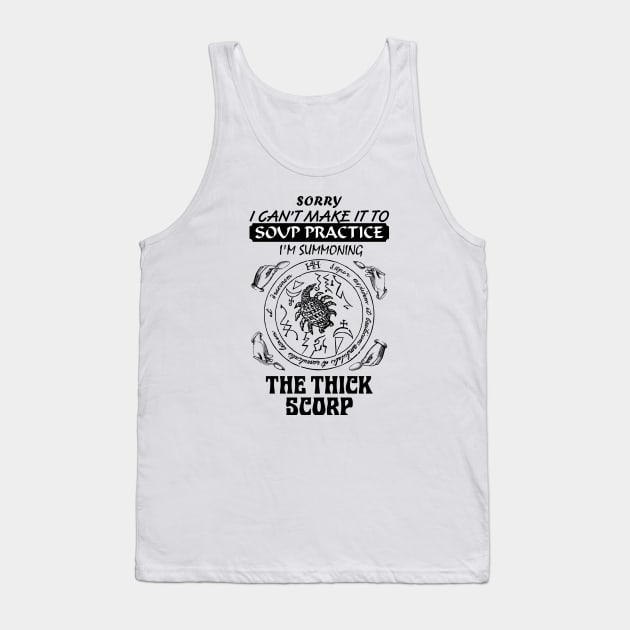 Thick Scorp Tank Top by Arcane Bullshit